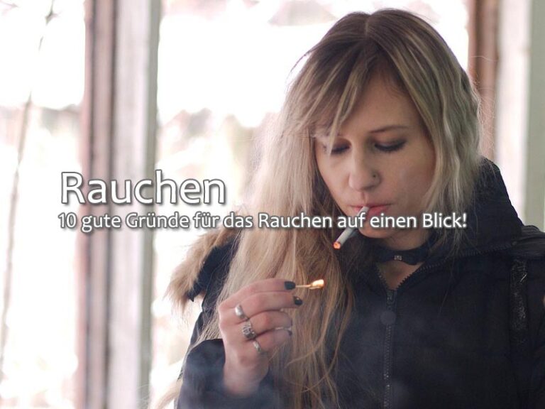 Rauchen: 10 gute Gründe für das Rauchen auf einen Blick!